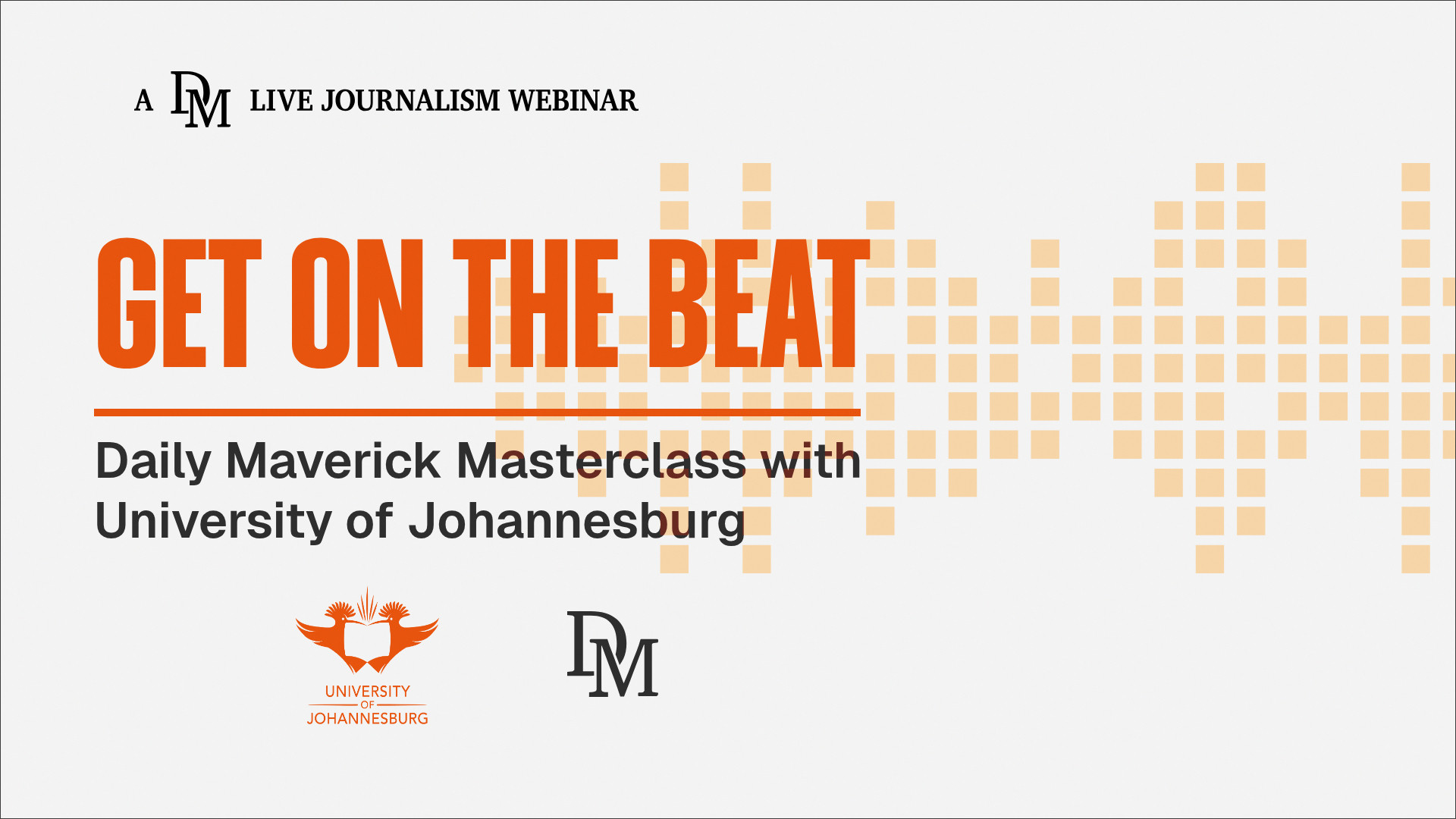 Get on the Beat: Daily Maverick Masterclass with University of Johannesburg